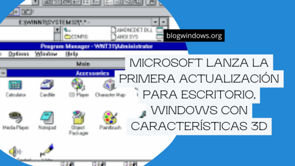 Microsoft lanza la primera actualización para escritorio, Windows con características 3D