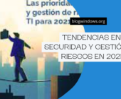 Tendencias en seguridad y gestión de riesgos en 2021