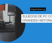 8 juegos de PC con grandes historias