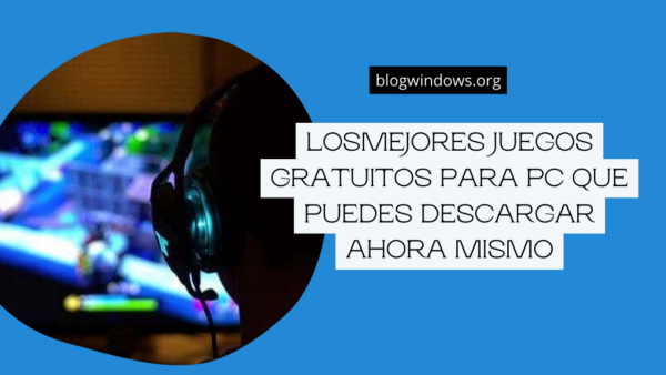 Losmejores juegos gratuitos para PC que puedes descargar ahora mismo