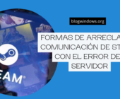 formas de arreglar la comunicación de Steam con el error del servidor